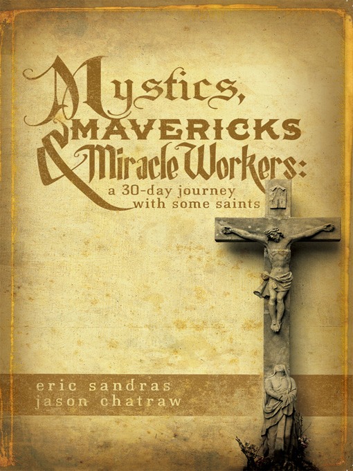 Title details for Mystics, Mavericks & Miracle Workers by Jason Chatraw - Available